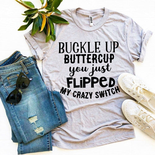 Camiseta Buckle Up Buttercup - Estampa Divertida